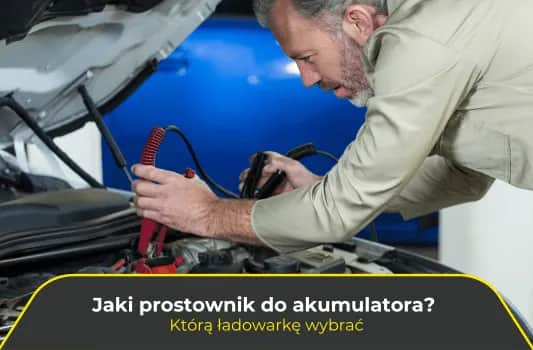 Ładowarka czy prostownik do akumulatora – co wybrać, aby nie żałować?